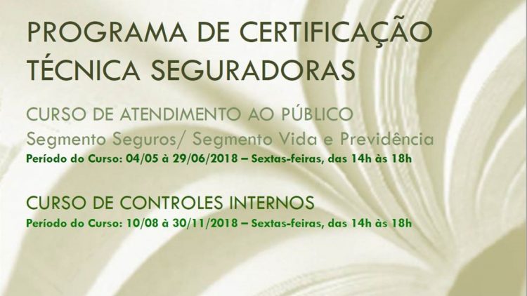 Programa de Certificação Técnica Seguradoras – Cursos de Atendimento ao Público e Controles Internos 2018