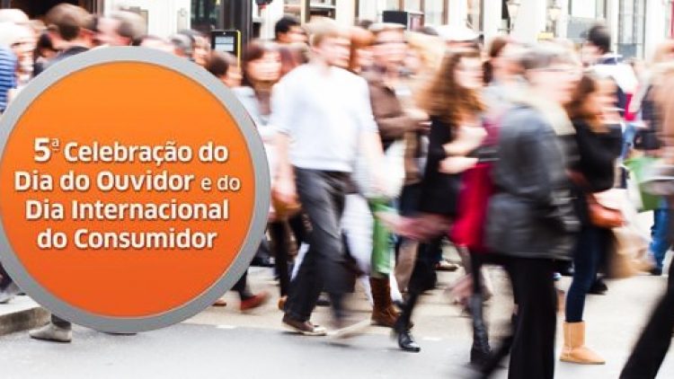 5ª Celebração do Dia do Ouvidor e do Dia Internacional do Consumidor