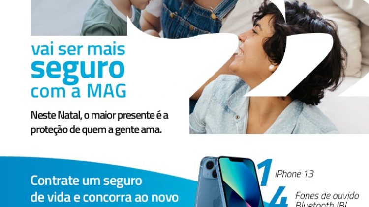 MAG Seguros lança campanha de final de ano com sorteio de Iphone 13 e outros prêmios